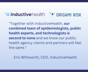 InductiveHealth Partners With Origami Risk to Transform and Modernize Public Health Disease Surveillience Technology